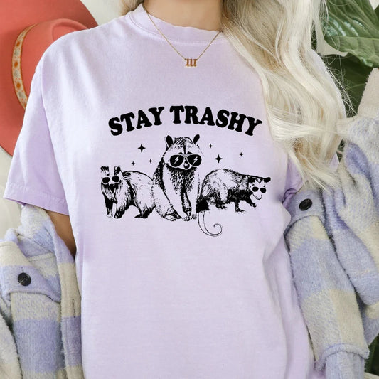 Stay Trashy